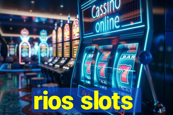 rios slots